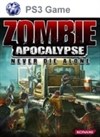 Zombie Apocalypse - Never Die Alone